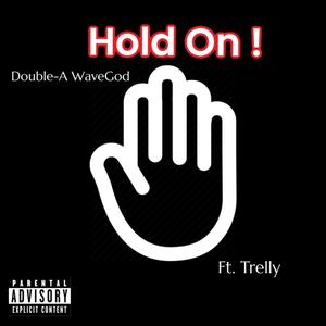 Hold On (feat. Trelly) [Explicit]