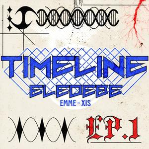 TIMELINE EP.1 (Explicit)