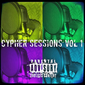 Cypher Sessions Vol 1 (Explicit)