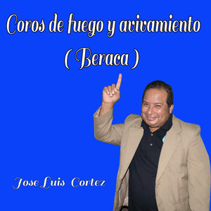 Coros De Fuego Y Avivamiento(Beraca)