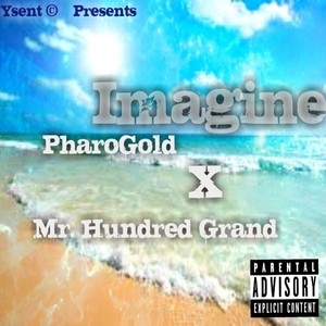 Imagine (feat. Mr. Hundred Grand)