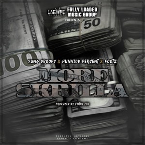 More Skrilla(feat. Hunnidd Percent & Footz) (Explicit)