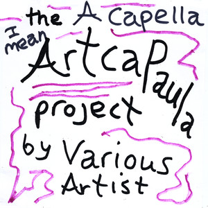 The Artcapaula Project (Explicit)