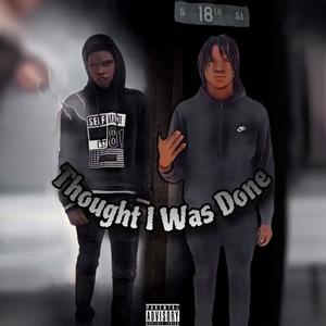 Thought I Was Done? (Explicit)