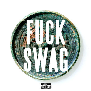 Fuck Swag (Explicit)