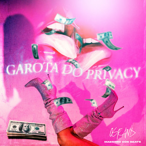 Garota do Privacy (feat. Ogrand) (Explicit)
