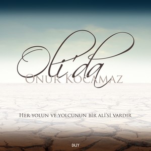 Olida (Her Yolun ve Yolcunun Bir Ali'si Vardır)