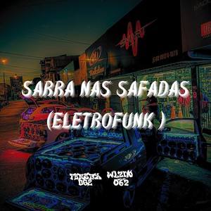 SARRA NAS SAFADA ELETROFUNK (Explicit)