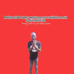 Makhadzi & Babes wedumo (i'm not available) by DJ Thackzido