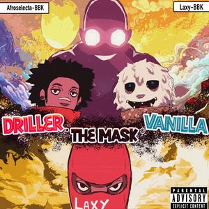 DMV : Driller, The Mask & Vanilla (Explicit)