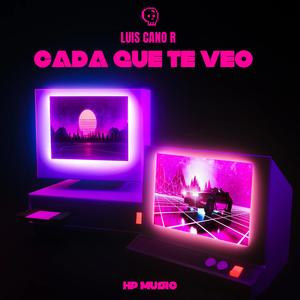 CADA QUE TE VEO (Explicit)