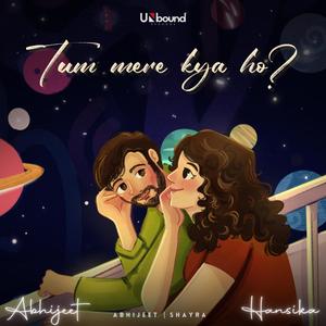 Tum Mere Kya Ho