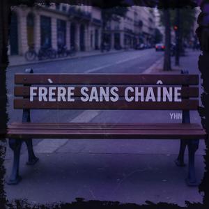 Frère sans chaînes (Explicit)
