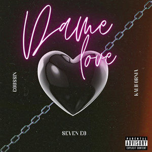 Dame Love (Explicit)