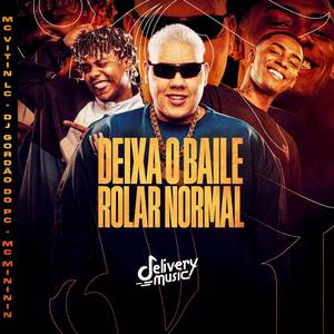 Deixa o Baile Rolar Normal (Explicit)