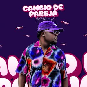 Cambio De Pareja (Explicit)