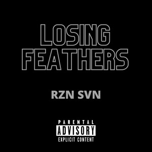 Losing Feathers (Explicit)