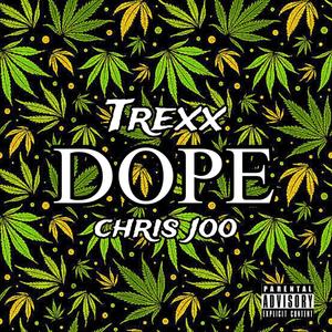 dope (feat. trexx)