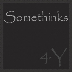 Somethinks (Explicit)