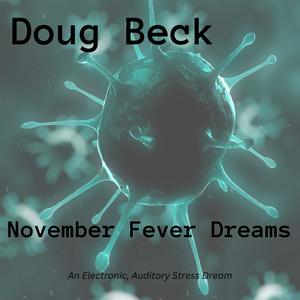 November Fever Dreams