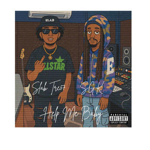 Help Me Baby (feat. Slab Tre57) [Explicit]