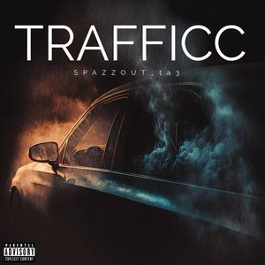 TRAFFICC (feat. 41slxme) [Explicit]