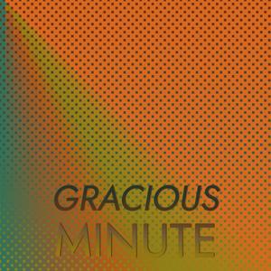 Gracious Minute