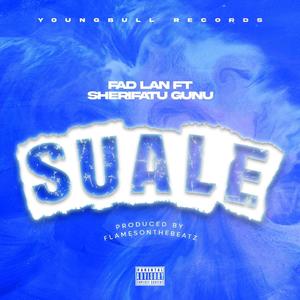 Suale (feat. Sherifa Gunu) [Explicit]