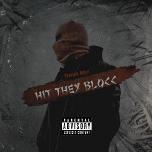 Hit They Blocc (Explicit)