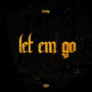 Let Em Go