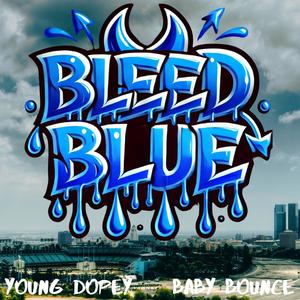 Bleed Blue (Explicit)