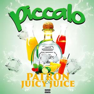 Patron and Juicy Juice (Explicit)