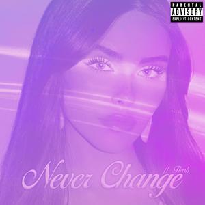 never change (feat. Flash)