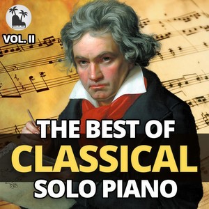 The Best of Classical Piano, Vol. II