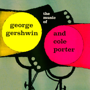 The Music Of George Gershwin & Cole Porter