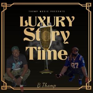 Luxury Story Time (Explicit)