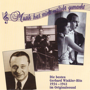 WINKLER, G.: Musik hat mich verliebt gemacht und andere Gerhard Winkler-Hits, Vol. 2 (1935-1941)