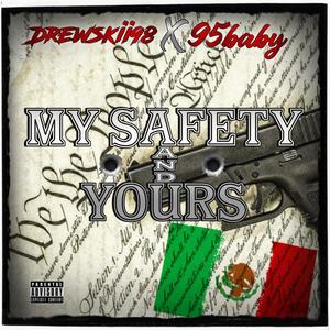 My Safety And Yours (feat. 95baby) [Explicit]