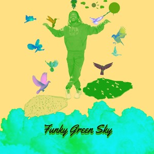 Funky Green Sky (Explicit)