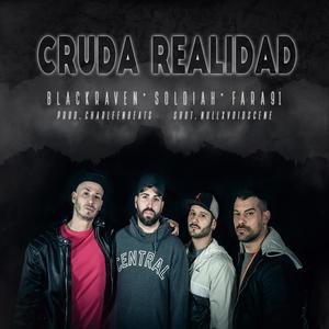 Cruda realidad (feat. Soldiah & Black raven) [Explicit]