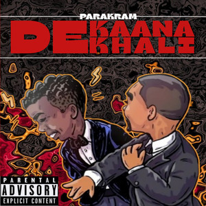 De Kaana Khali (Explicit)