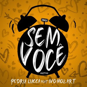 Sem Você(feat. Ivo Mozart) (feat. Ivo Mozart)