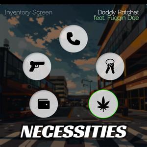 Necessities (feat. Fuggin Doe) [Explicit]