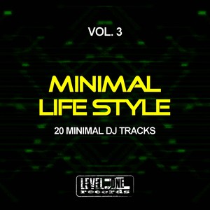 Minimal Life Style, Vol. 3 (20 Minimal DJ Tracks)