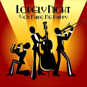 Lovely Night – You Make Me Happy