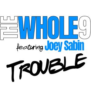 Trouble (feat. Joey Sabin)