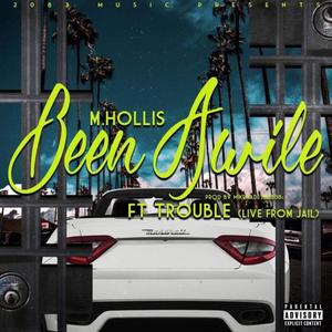 Been Awhile (feat. NBT Trouble) (Explicit)