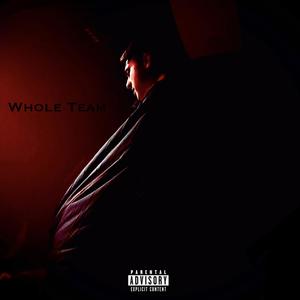 Whole Team (Explicit)