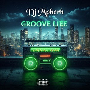 Groove life Ep (Explicit)