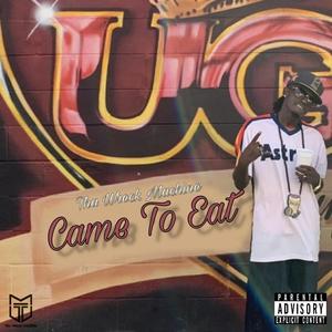 I Came to Eat (Explicit)